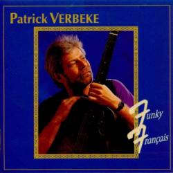 Patrick Verbeke : Funky Français